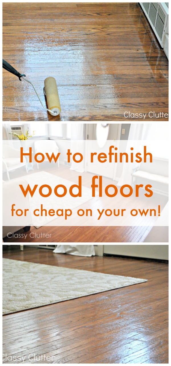 How to refinish wood floors like the pros for CHEAP! - www.classyclutter.net