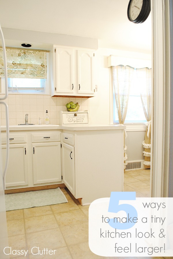 Tiny Kitchen Look And Feel Larger, How To Make A Small Kitchen Seem Bigger