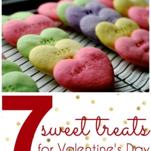 7 Sweet Treats for Valentine’s Day