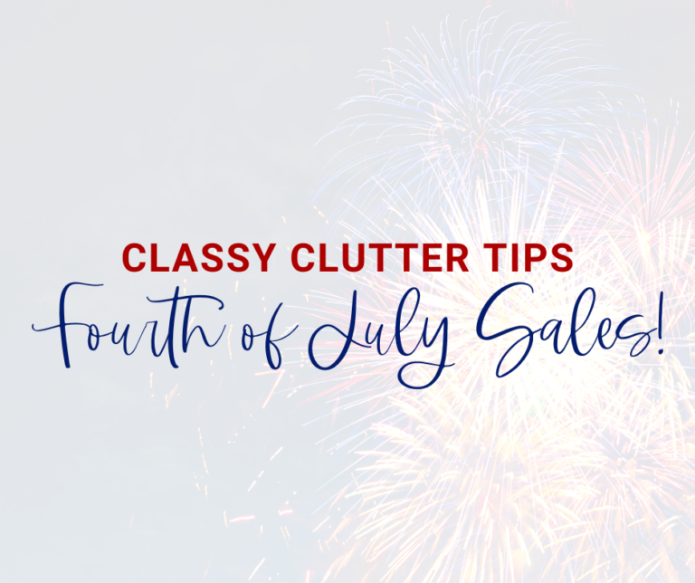 4th of July Sales! | Classy Clutter Picks!
